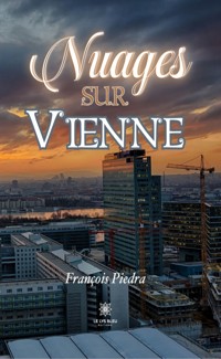 Nuages sur Vienne - François Piedra - E-Book