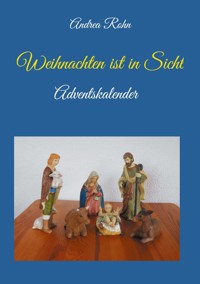 Weihnachten ist in Sicht - Andrea Rohn - E-Book