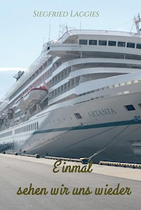 Einmal sehen wir uns wieder - Siegfried Laggies - E-Book