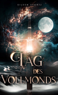 Tag des Vollmonds - Eileen Stortz - E-Book