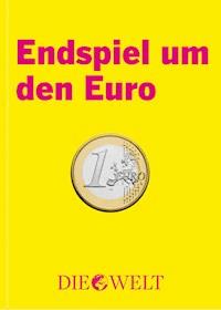 Endspiel um den Euro -  - E-Book