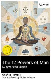 The 12 Powers of Man (Summarized Edition) - Charles Fillmore - E-Book
