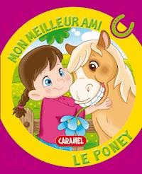 Mon meilleur ami, le poney - Mon meilleur ami - E-Book