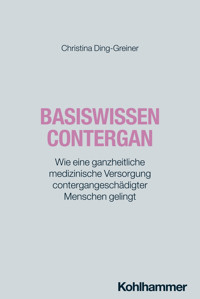 Basiswissen Contergan - Christina Ding-Greiner - E-Book