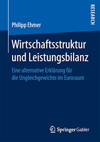 Wirtschaftsstruktur und Leistungsbilanz - Philipp Ehmer - E-Book