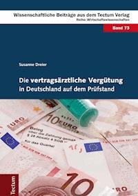 Die vertragsärztliche Vergütung in Deutschland auf dem Prüfstand - Susanne Dreier - E-Book