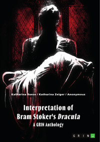 Interpretation of Bram Stoker's "Dracula" - Katharina Reese - E-Book