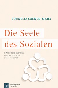 Die Seele des Sozialen - Cornelia Coenen-Marx - E-Book