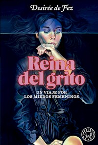 Reina del grito - Desirée de Fez - E-Book