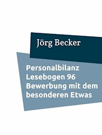 Personalbilanz Lesebogen 96 Bewerbung mit dem besonderen Etwas - Jörg Becker - E-Book