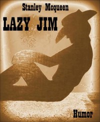 Lazy Jim - Stanley Mcqueen - E-Book