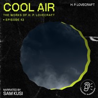 Cool Air (The Work of H. P. Lovecraft, Episode 42) - H. P. Lovecraft - Hörbuch