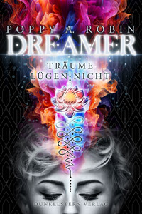 Dreamer - Träume lügen nicht - Poppy A. Robin - E-Book