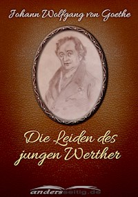Die Leiden des jungen Werther - Johann Wolfgang von Goethe - E-Book