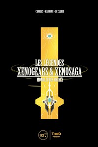 Les Légendes Xenogears & Xenosaga - Charles « KadMony » De Clercq - E-Book