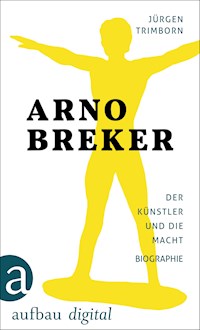 Arno Breker - Jürgen Trimborn - E-Book