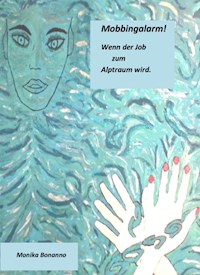 Mobbingalarm! - Monika Bonanno - E-Book