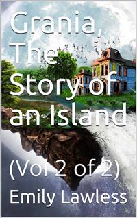 Grania, The Story of an Island; vol. 2/2 - Emily Lawless - E-Book