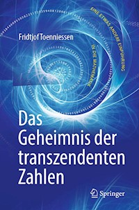 Das Geheimnis der transzendenten Zahlen - Fridtjof Toenniessen - E-Book