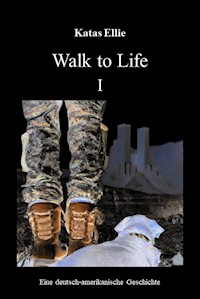 Walk to Life I - Katas Ellie - E-Book