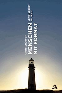 Menschen mit Format - Swen Schönheit - E-Book