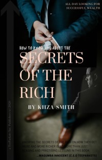 SECRETS OF THE RICH - KIIZA SMITH - E-Book