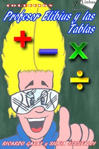 Profesor Elibius y las tablas - Ricardo Garay - E-Book