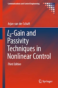 L2-Gain and Passivity Techniques in Nonlinear Control - Arjan van der Schaft - E-Book