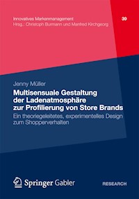 Multisensuale Gestaltung der Ladenatmosphäre zur Profilierung von Store Brands - Jenny Müller - E-Book