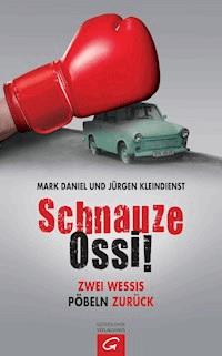 Schnauze Ossi! - Mark Daniel - E-Book