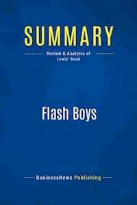 Summary: Flash Boys - BusinessNews Publishing - E-Book
