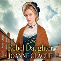 The Rebel Daughter - Joanne Clague - Hörbuch
