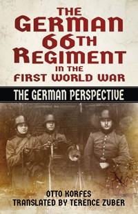 The German 66th Regiment in the First World War - Otto Korfes - E-Book