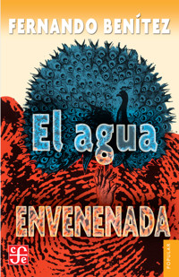 El agua envenenada - Fernando Benítez - E-Book