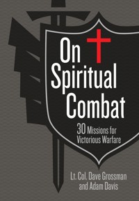 On Spiritual Combat - Lt. Col. Dave Grossman - E-Book