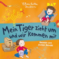 Mein Tiger zieht um und wir kommen mit - Charlotte Inden - Hörbuch