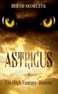 Astricus - Bernd Skorczyk - E-Book