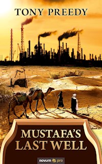 Mustafa's Last Well - Tony Preedy - E-Book