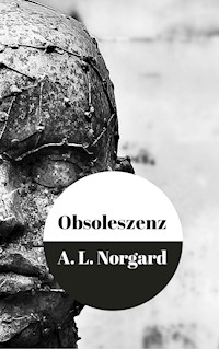 Obsoleszenz - A.L. Norgard - E-Book