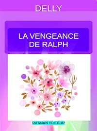 La vengeance de Ralph - Delly - E-Book