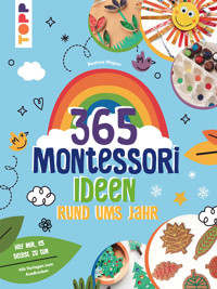 Montessori - 365 Kreativideen rund ums Jahr - Beatrice Wagner - E-Book
