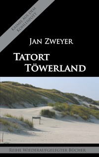 Tatort Töwerland - Jan Zweyer - E-Book