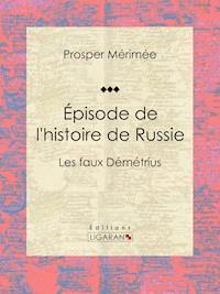 Épisode de l'histoire de Russie - Ligaran - E-Book