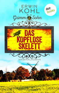 Grimm & Sohn - Das kopflose Skelett - oder: Die Motte - Erwin Kohl - E-Book