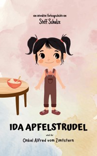Ida Apfelstrudel - Stefanie (Steff) Schulze - E-Book