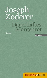 Dauerhaftes Morgenrot - Joseph Zoderer - E-Book