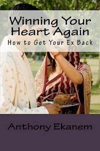 Winning Your Heart Again - Anthony Ekanem - E-Book