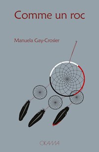 Comme un roc -  Manuela Gay-Crosier - E-Book