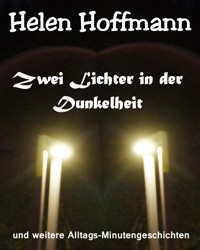Zwei Lichter in der Dunkelheit - Helen Hoffmann - E-Book