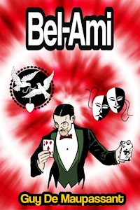 Bel-Ami or, The History of a Scoundrel - Guy De Maupassant - E-Book